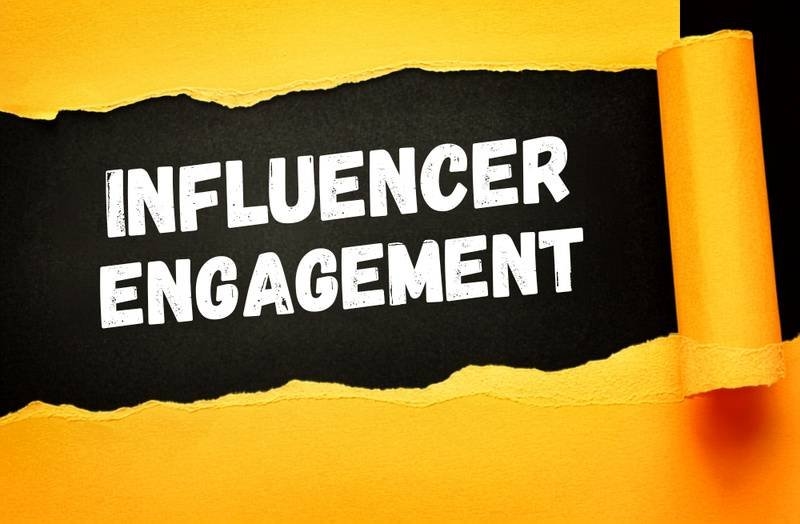 A black-and-yellow graphic displays the words “INFLUENCER ENGAGEMENT.”